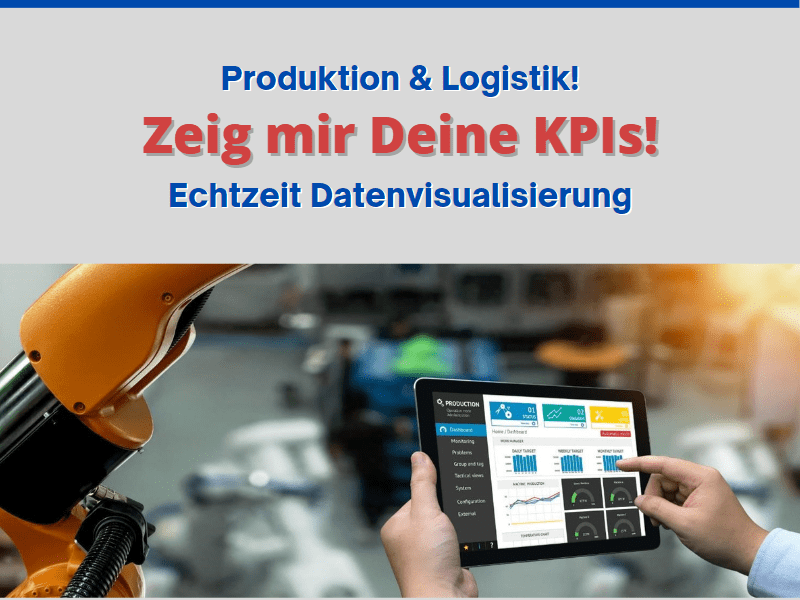 Echtzeit Datenvisualisierung in Produktion, Logistik, …